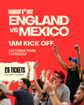World Cup: England vs Mexico (Victoria Park)
