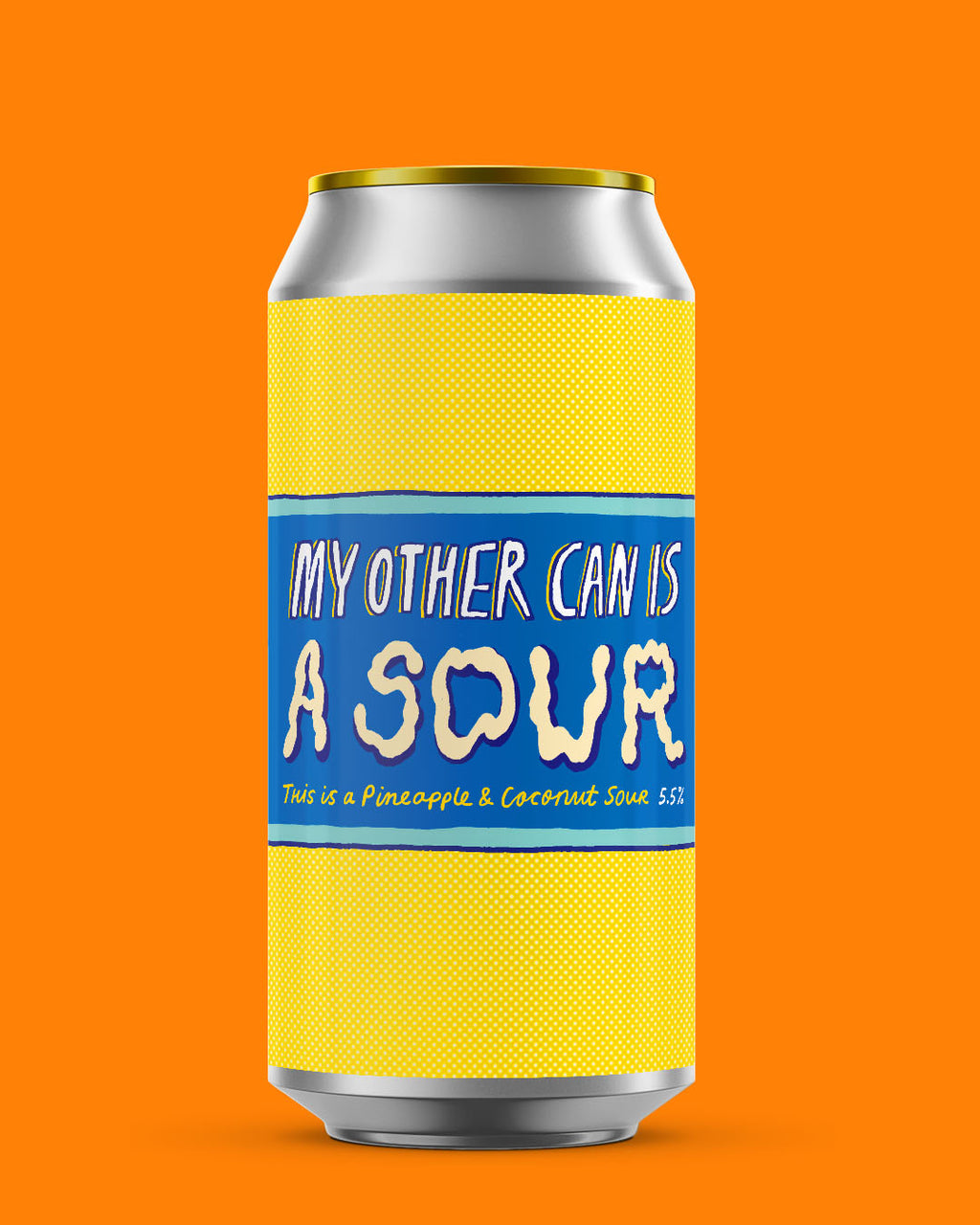 My Other Can is a Sour - 5.5% Pineapple & Coconut Sour